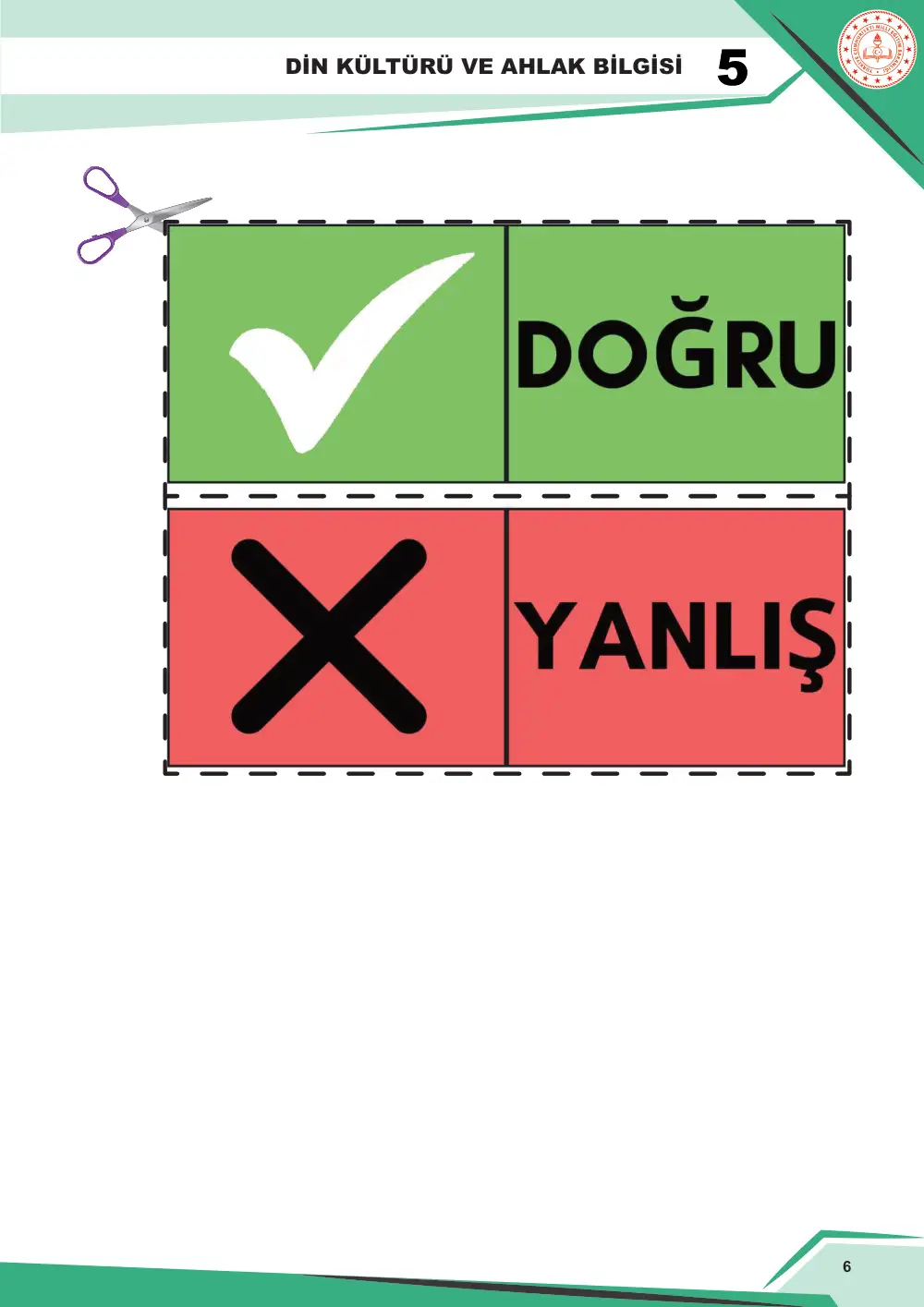 5. Sınıf Din Kültürü ve Ahlak Bilgisi Çalışma Kâğıdı: DKAB.5.1.1 Evrendeki mükemmel düzene ilişkin akıl yürütebilme cevap anahtarı sayfa 7