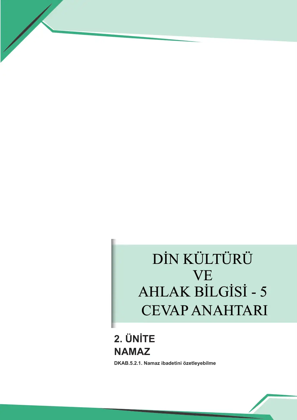 5. Sınıf Din Kültürü ve Ahlak Bilgisi Çalışma Kâğıdı: DKAB.5.2.1 Namaz ibadetini özetleyebilme cevap anahtarı sayfa 1