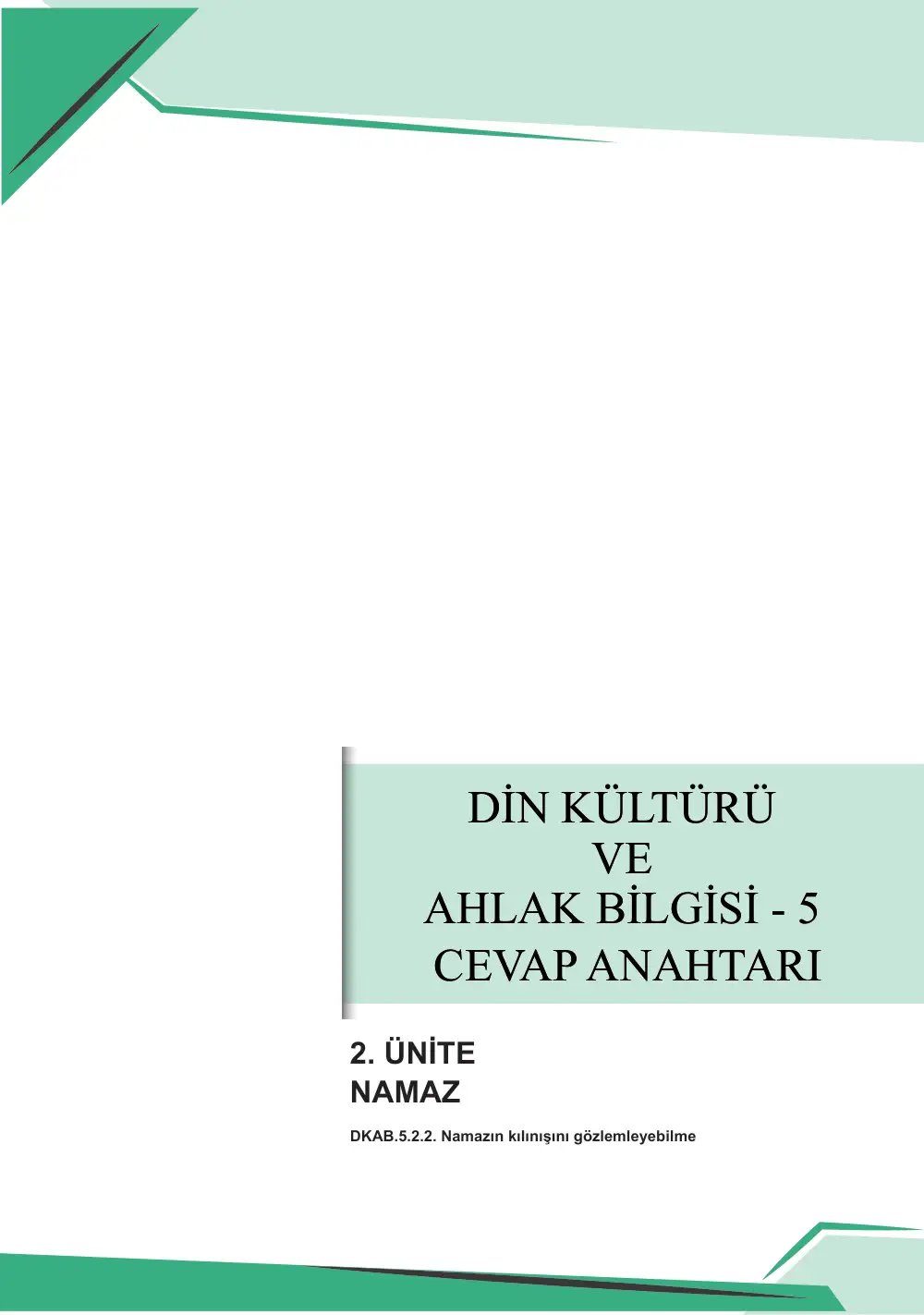 5. Sınıf Din Kültürü ve Ahlak Bilgisi Çalışma Kâğıdı: DKAB.5.2.2 Namazın kılınışını gözlemleyebilme cevap anahtarı sayfa 1
