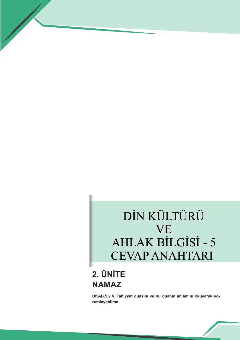 5. Sınıf Din Kültürü ve Ahlak Bilgisi Çalışma Kâğıdı: DKAB.5.2.4 Tahiyyat duasını ve bu duanın anlamını okuyarak yorumlayabilme cevap anahtarı sayfa 1