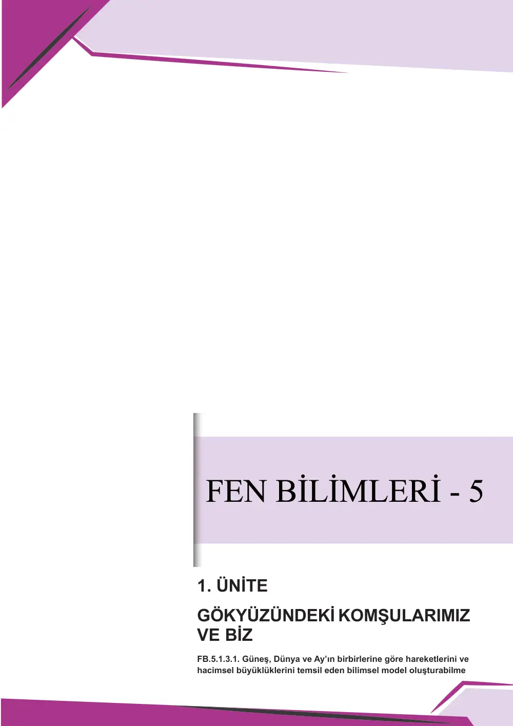 5. Sınıf Fen Bilimleri Çalışma Kâğıdı: FB.5.1.3.1 Güneş, Dünya ve Ay'ın birbirlerine göre hareketlerini ve hacimsel büyüklüklerini temsil eden bilimsel model oluşturabilme sayfa 1