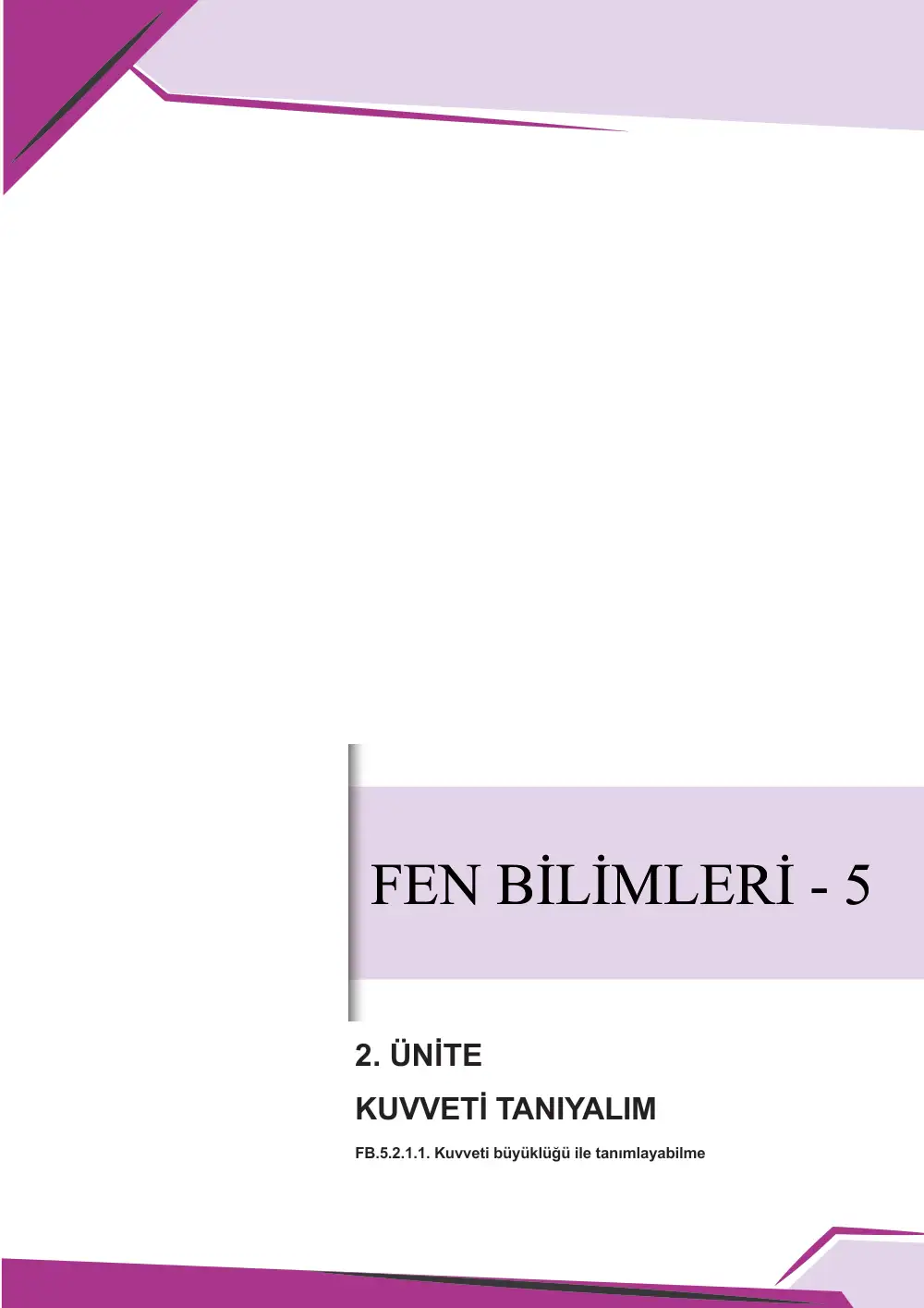 5. Sınıf Fen Bilimleri Çalışma Kâğıdı: FB.5.2.1.1 Kuvveti büyüklüğü ile tanımlayabilme sayfa 1