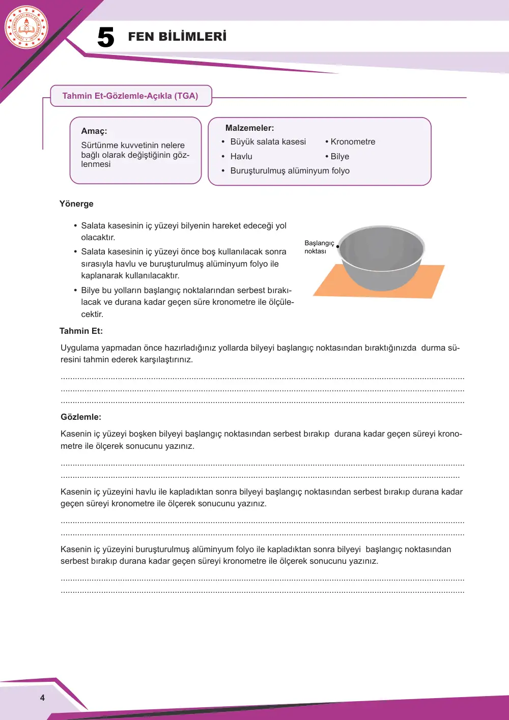5. Sınıf Fen Bilimleri Çalışma Kâğıdı: FB.5.2.3.1 Sürtünme kuvvetinin çeşitli ortamlardaki etkilerine yönelik tümevarımsal akıl yürütebilme cevap anahtarı sayfa 4