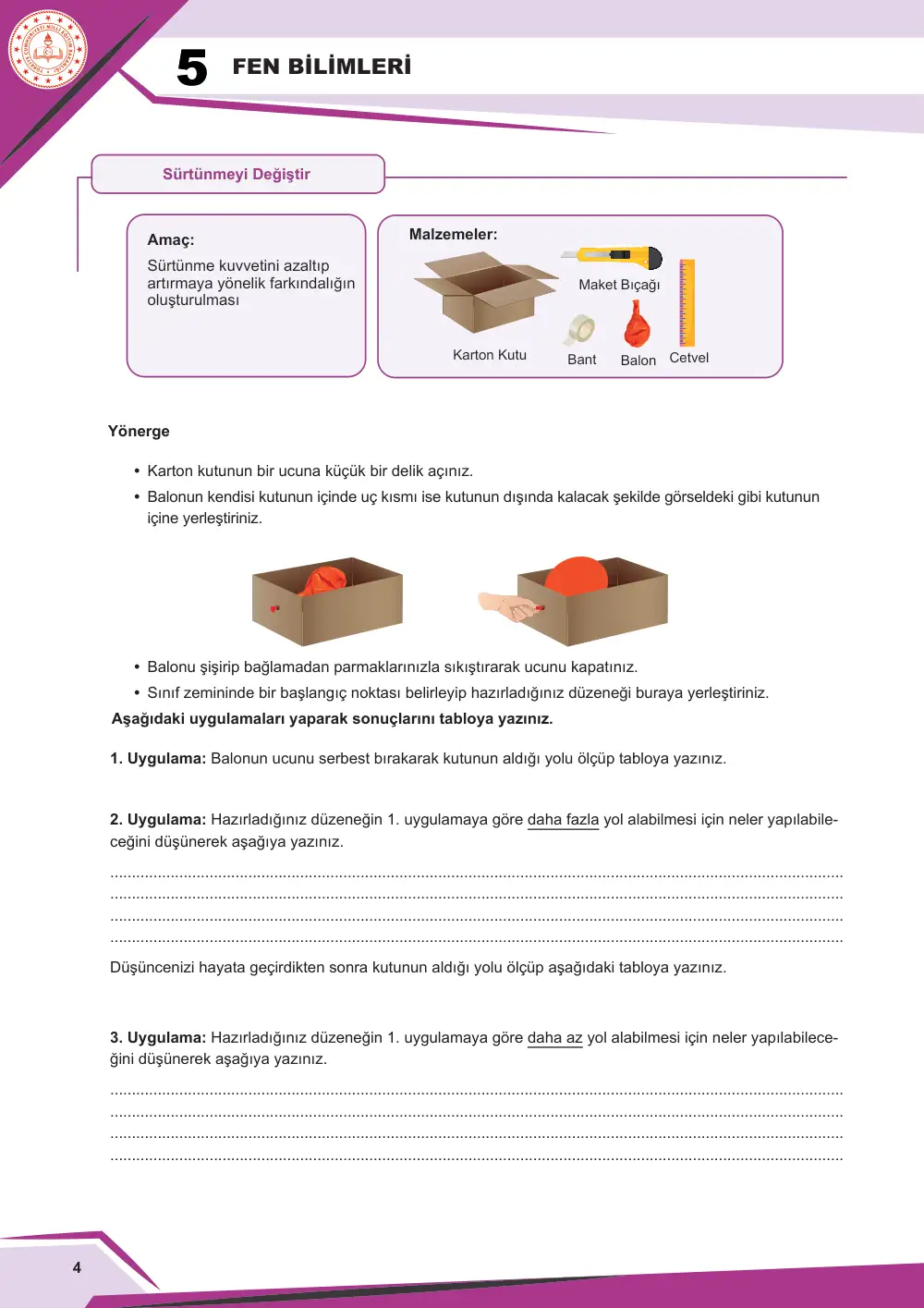 5. Sınıf Fen Bilimleri Çalışma Kâğıdı: FB.5.2.3.2 Günlük yaşamda sürtünmeyi artırma veya azaltmaya yönelik bilimsel bir model tasarlayabilme cevap anahtarı sayfa 4