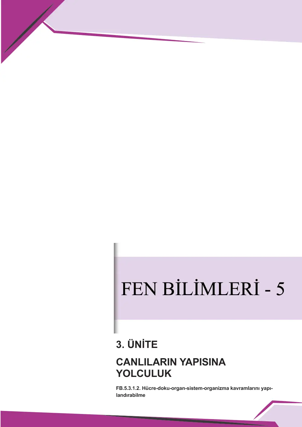 5. Sınıf Fen Bilimleri Çalışma Kâğıdı: FB.5.3.1.2 Hücre-doku-organ-sistem-organizma kavramlarını yapılandırabilme sayfa 1