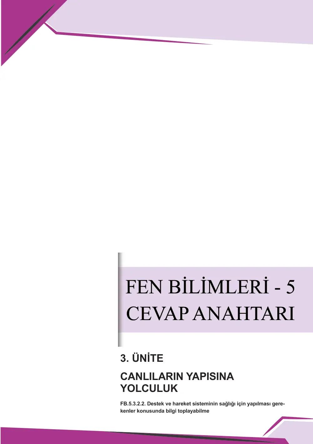 5. Sınıf Fen Bilimleri Çalışma Kâğıdı: FB.5.3.2.2 Destek ve hareket sisteminin sağlığı için yapılması gerekenler konusunda bilgi toplayabilme cevap anahtarı sayfa 1