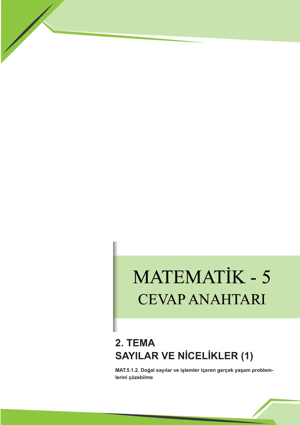 5. Sınıf Matematik Çalışma Kâğıdı: MAT.5.1.2 Doğal sayılar ve işlemler içeren gerçek yaşam problemlerini çözebilme cevap anahtarı sayfa 1