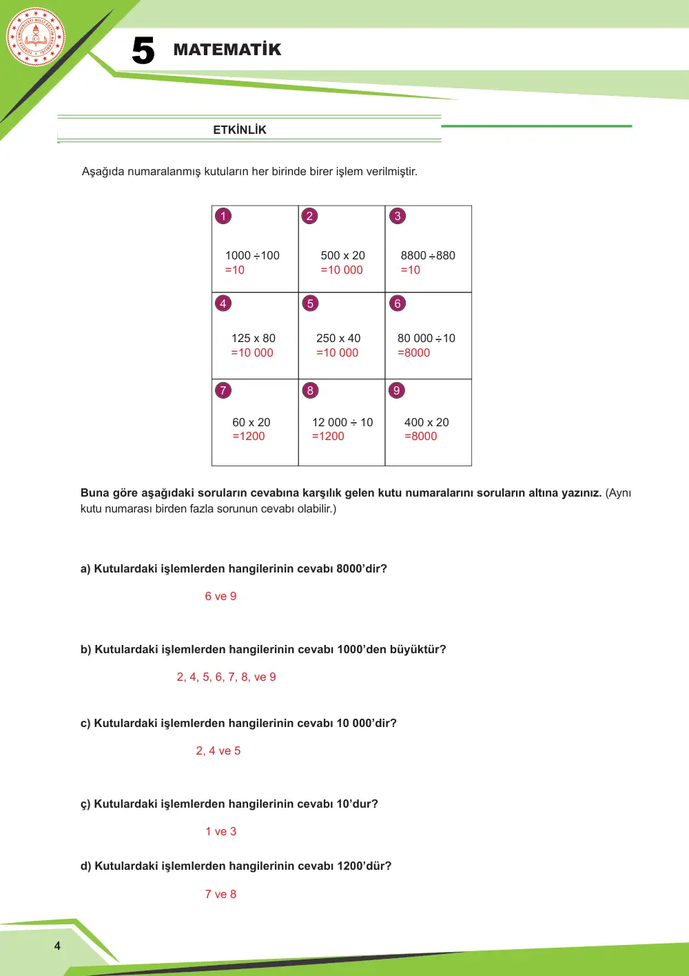 5. Sınıf Matematik Çalışma Kâğıdı: MAT.5.1.2 Doğal sayılar ve işlemler içeren gerçek yaşam problemlerini çözebilme cevap anahtarı sayfa 4