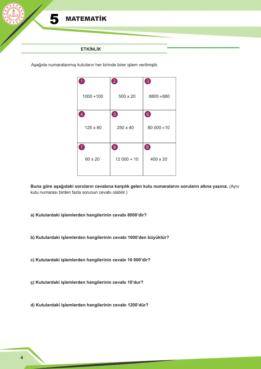 5. Sınıf Matematik Çalışma Kâğıdı: MAT.5.1.2 Doğal sayılar ve işlemler içeren gerçek yaşam problemlerini çözebilme sayfa 4