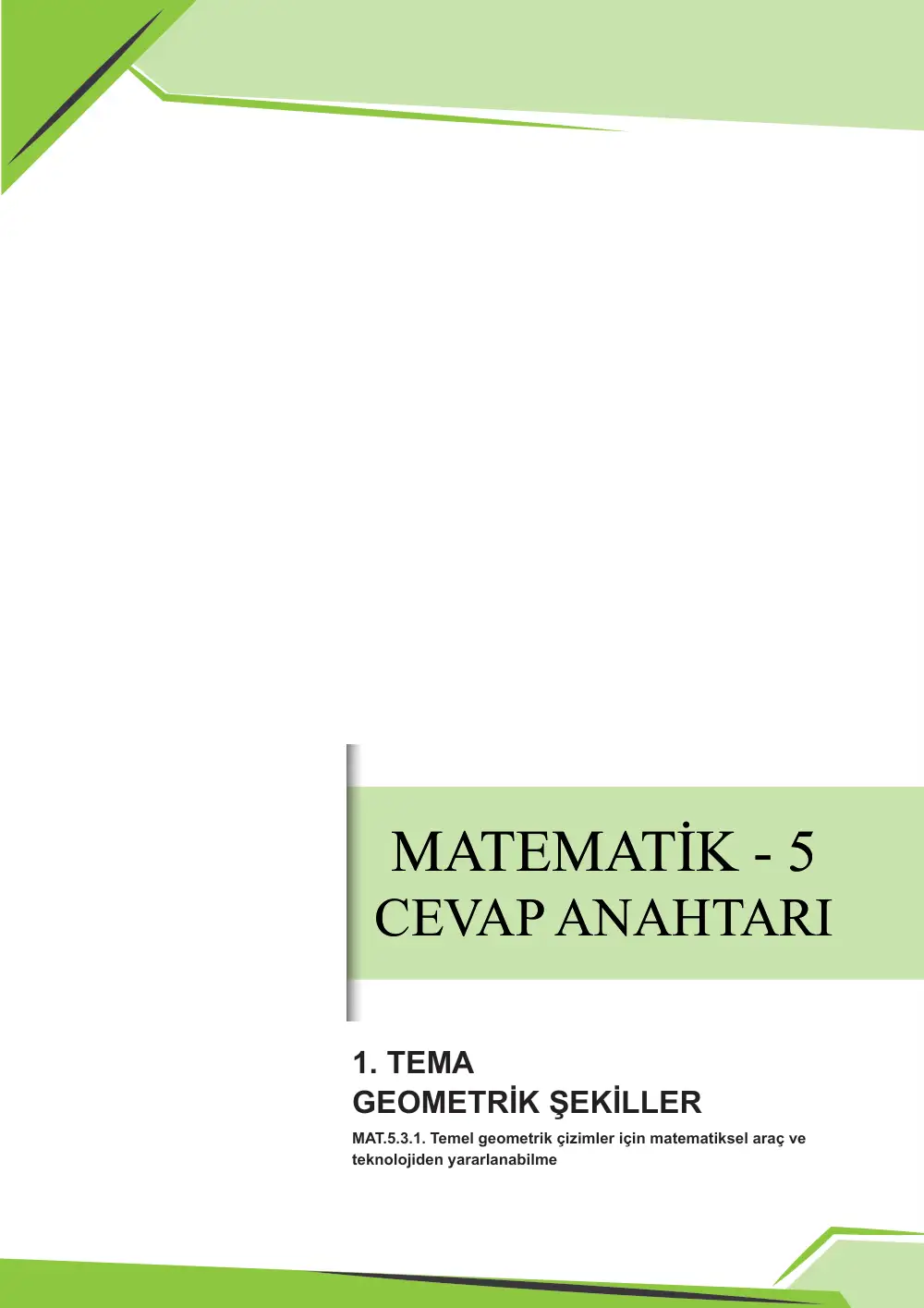 5. Sınıf Matematik Çalışma Kâğıdı: MAT.5.3.1 Temel geometrik çizimler için matematiksel araç ve teknolojiden yararlanabilme cevap anahtarı sayfa 1
