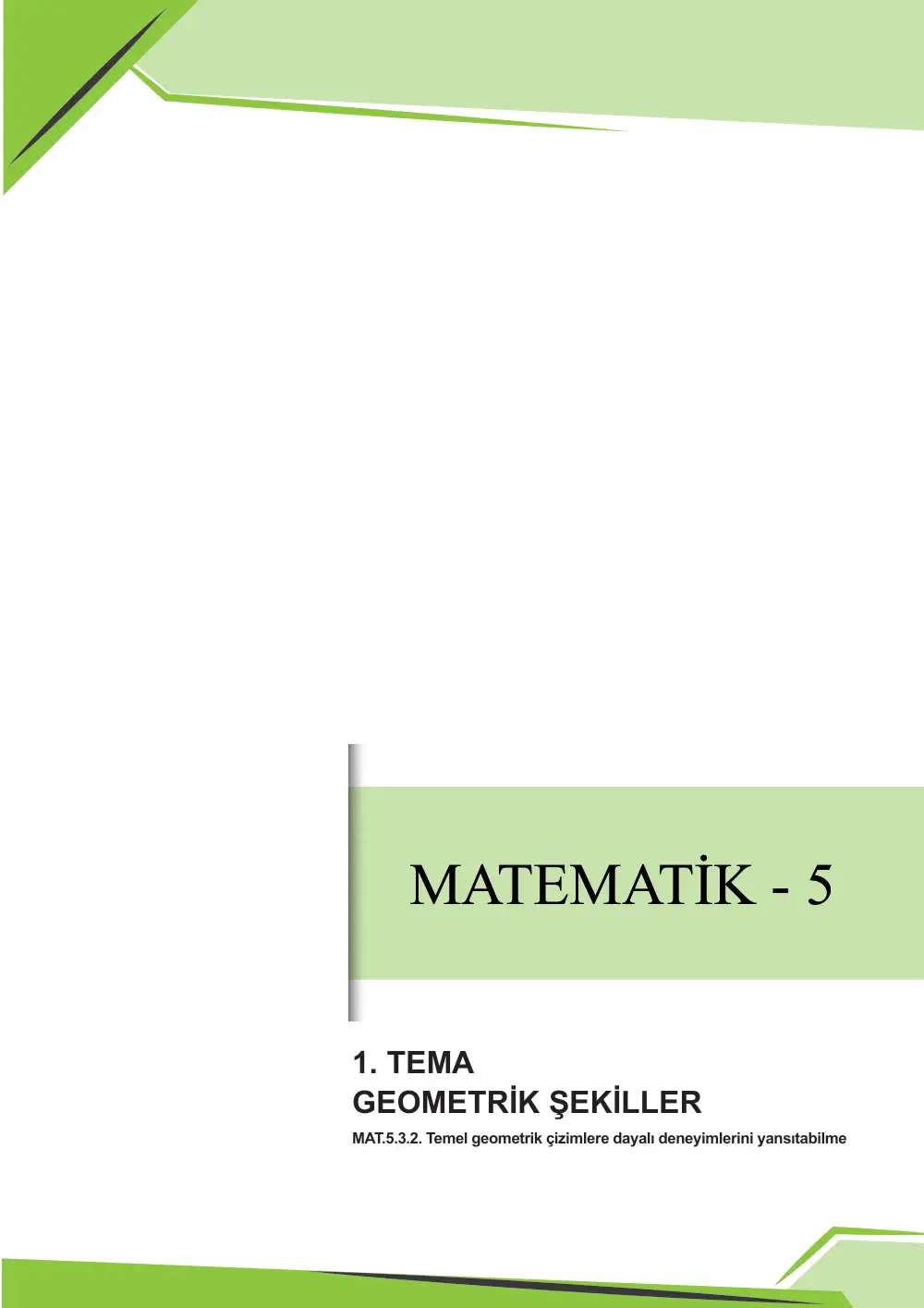 5. Sınıf Matematik Çalışma Kâğıdı: MAT.5.3.2 Temel geometrik çizimlere dayalı deneyimlerini yansıtabilme sayfa 1