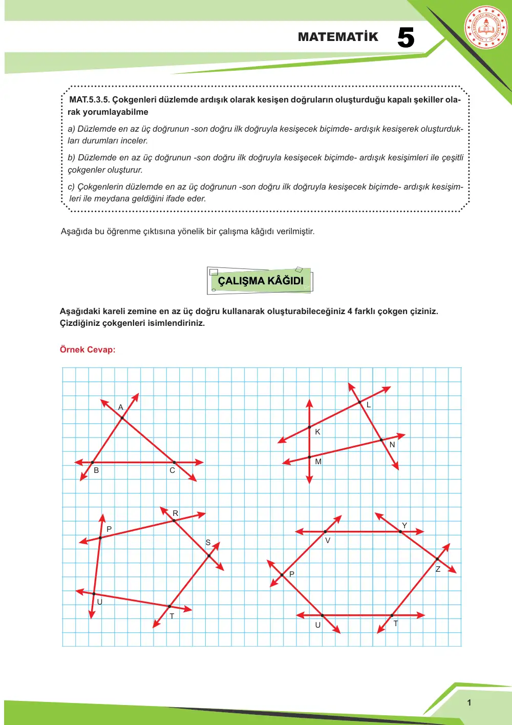 5. Sınıf Matematik Çalışma Kâğıdı: MAT.5.3.5 Çokgenleri düzlemde ardışık olarak kesişen doğruların oluşturduğu kapalı şekiller olarak yorumlayabilme cevap anahtarı sayfa 2