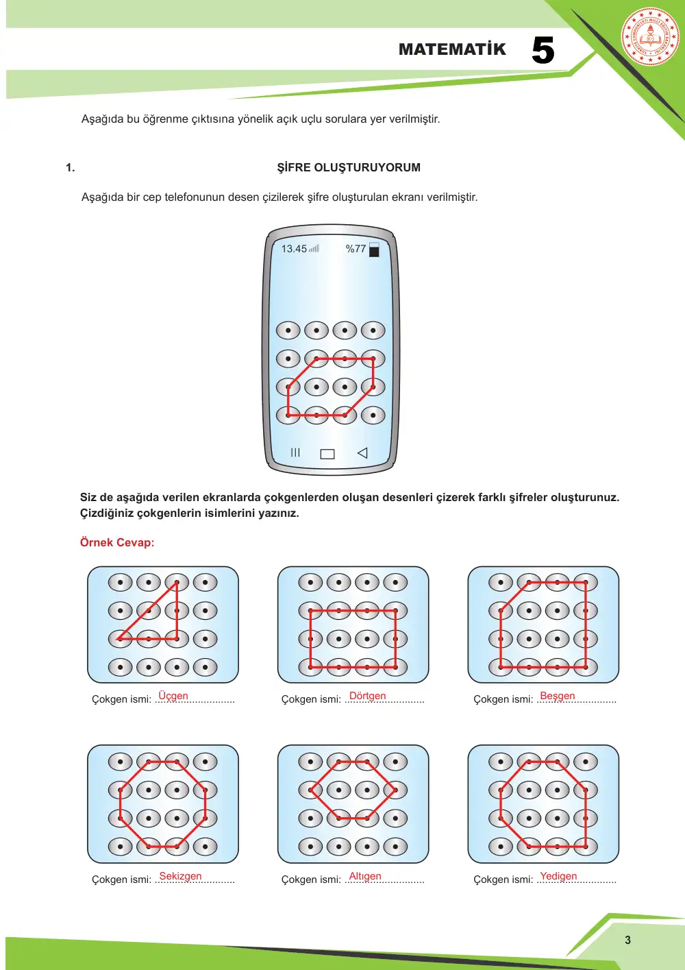 5. Sınıf Matematik Çalışma Kâğıdı: MAT.5.3.5 Çokgenleri düzlemde ardışık olarak kesişen doğruların oluşturduğu kapalı şekiller olarak yorumlayabilme cevap anahtarı sayfa 4