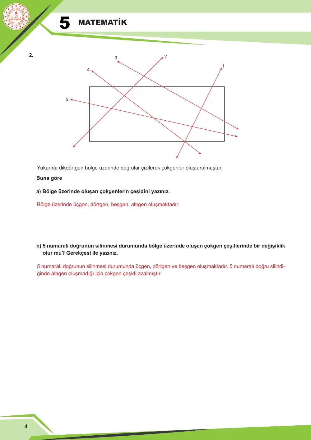 5. Sınıf Matematik Çalışma Kâğıdı: MAT.5.3.5 Çokgenleri düzlemde ardışık olarak kesişen doğruların oluşturduğu kapalı şekiller olarak yorumlayabilme cevap anahtarı sayfa 5