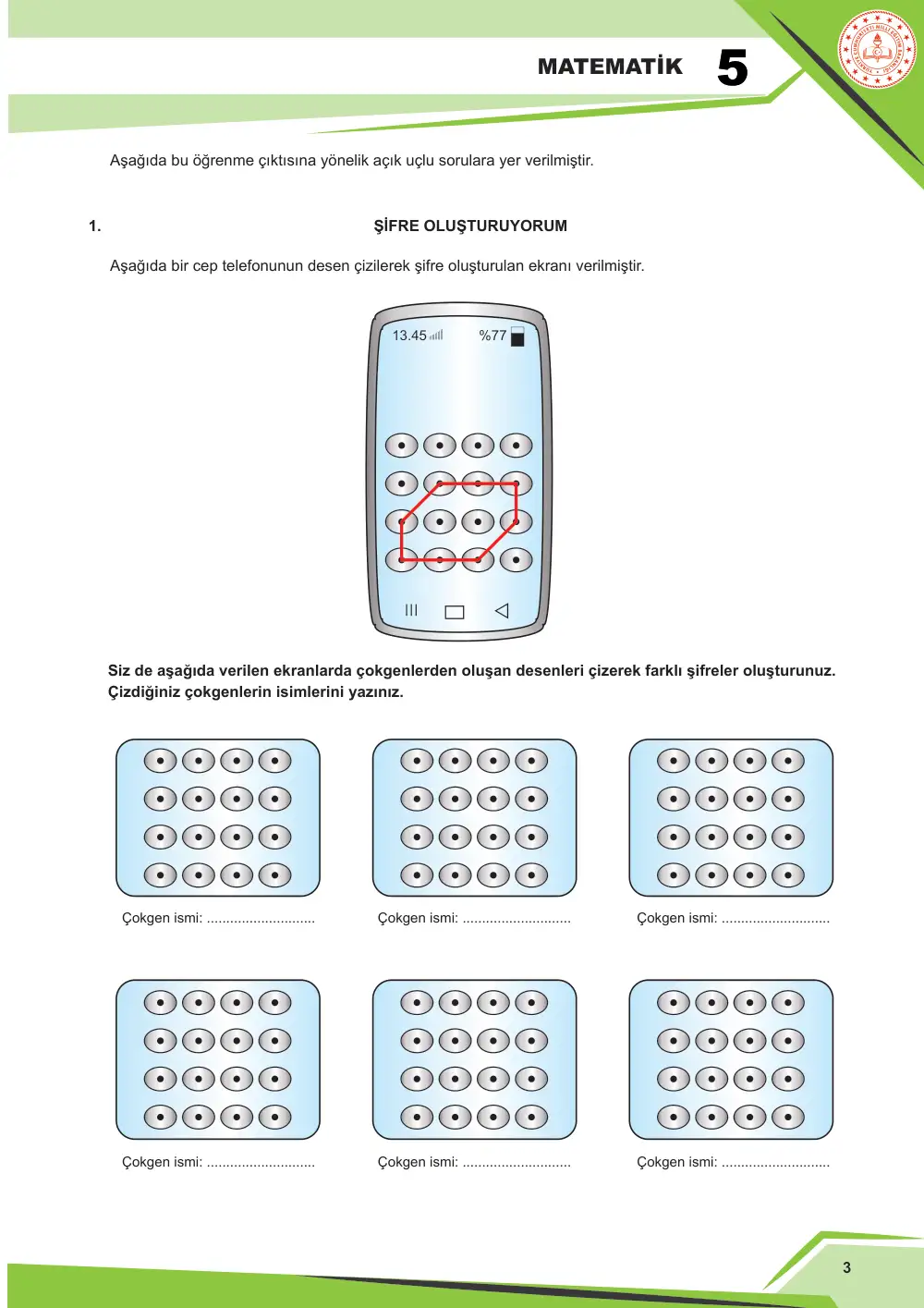 5. Sınıf Matematik Çalışma Kâğıdı: MAT.5.3.5 Çokgenleri düzlemde ardışık olarak kesişen doğruların oluşturduğu kapalı şekiller olarak yorumlayabilme sayfa 4