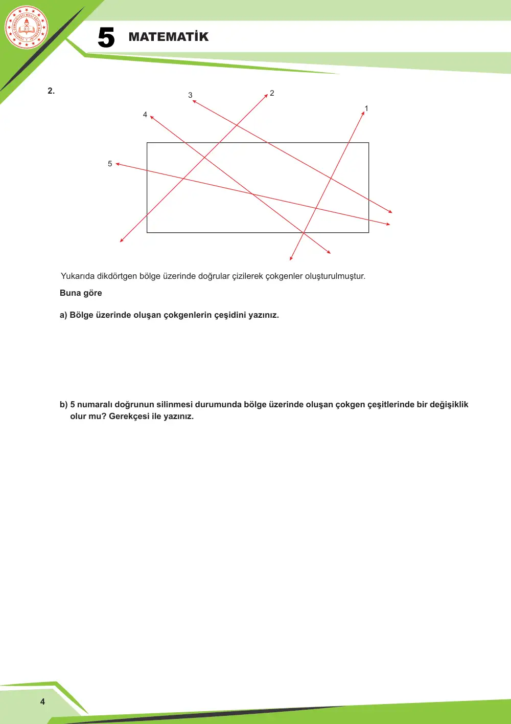 5. Sınıf Matematik Çalışma Kâğıdı: MAT.5.3.5 Çokgenleri düzlemde ardışık olarak kesişen doğruların oluşturduğu kapalı şekiller olarak yorumlayabilme sayfa 5