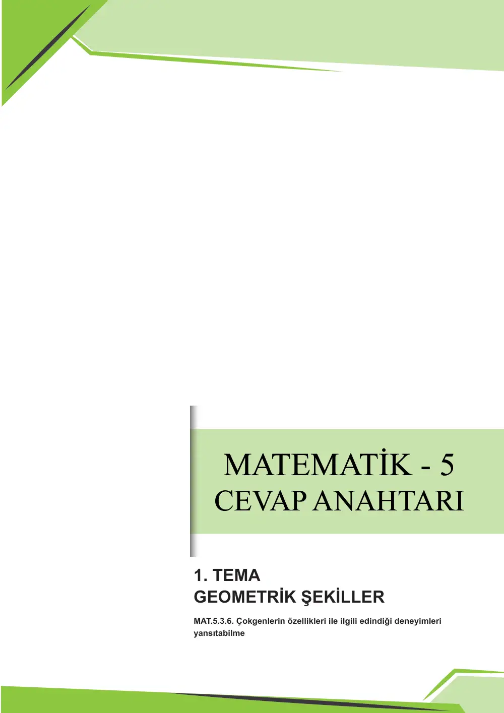 5. Sınıf Matematik Çalışma Kâğıdı: MAT.5.3.6 Çokgenlerin özellikleri ile ilgili edindiği deneyimleri yansıtabilme cevap anahtarı sayfa 1