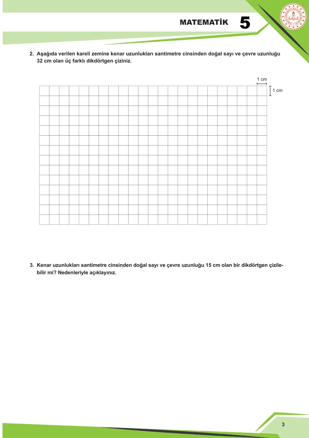 5. Sınıf Matematik Çalışma Kâğıdı: MAT.5.4.1 Kenar uzunlukları doğal sayı olan bir dikdörtgenin çevre uzunluğu verildiğinde kenar uzunluklarını yorumlayabilme sayfa 3