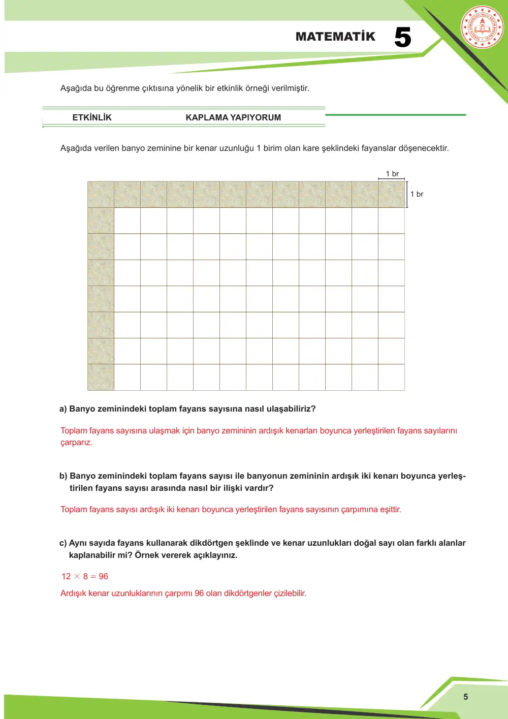 5. Sınıf Matematik Çalışma Kâğıdı: MAT.5.4.2 Birim karelerden yola çıkarak dikdörtgenin alanını değerlendirebilme cevap anahtarı sayfa 5