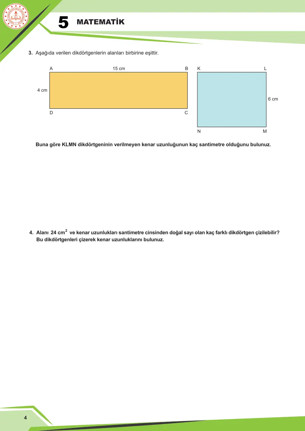 5. Sınıf Matematik Çalışma Kâğıdı: MAT.5.4.2 Birim karelerden yola çıkarak dikdörtgenin alanını değerlendirebilme sayfa 4