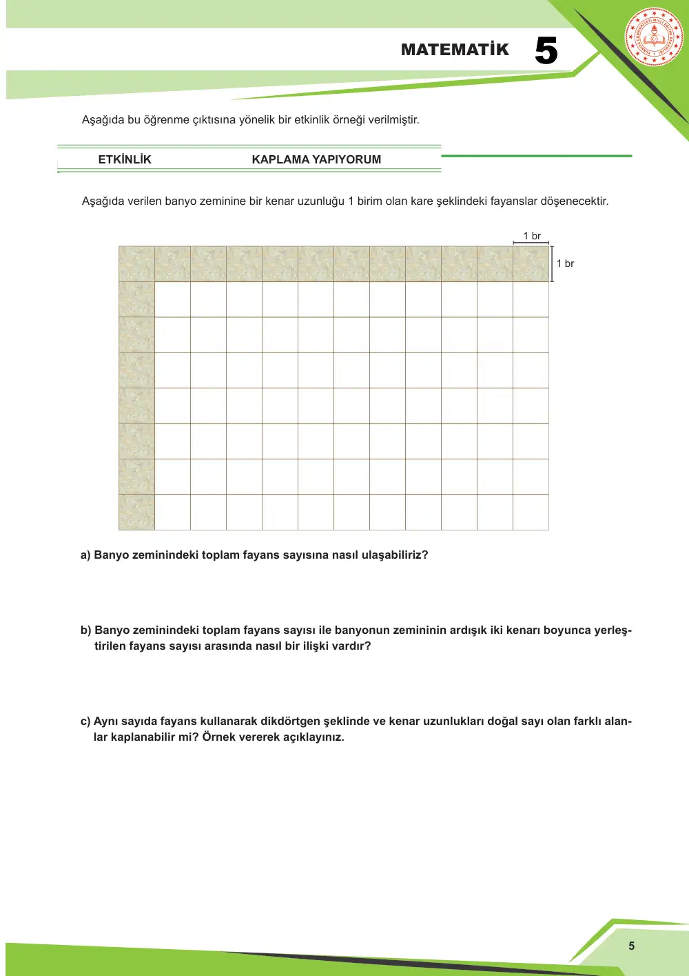 5. Sınıf Matematik Çalışma Kâğıdı: MAT.5.4.2 Birim karelerden yola çıkarak dikdörtgenin alanını değerlendirebilme sayfa 5