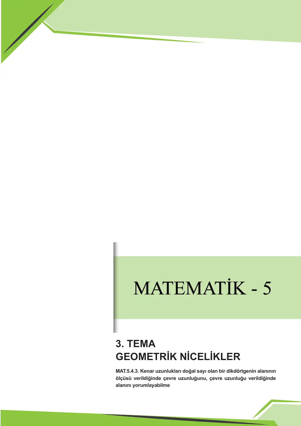 5. Sınıf Matematik Çalışma Kâğıdı: MAT.5.4.3 Kenar uzunlukları doğal sayı olan bir dikdörtgenin alanının ölçüsü verildiğinde çevre uzunluğunu, çevre uzunluğu verildiğinde alanını yorumlayabilme sayfa 1