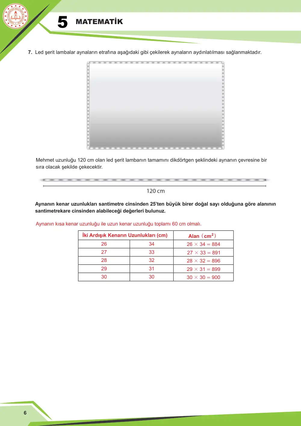 5. Sınıf Matematik Çalışma Kâğıdı: MAT.5.4.4 Dikdörtgenin çevre uzunluğu ve alanı ile ilgili problemleri çözebilme cevap anahtarı sayfa 6