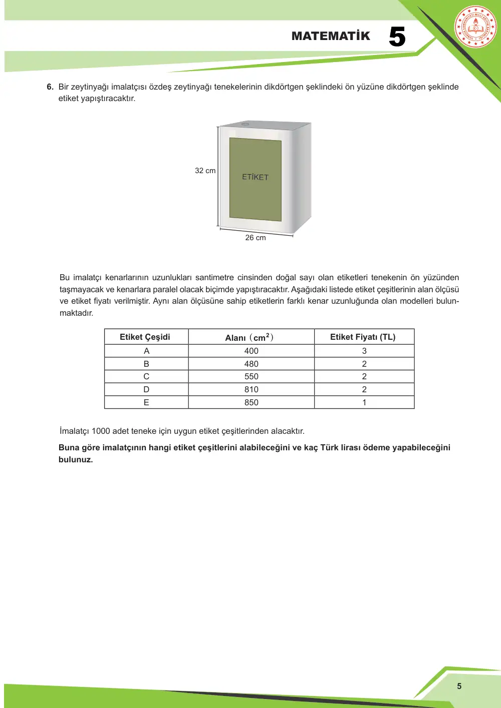 5. Sınıf Matematik Çalışma Kâğıdı: MAT.5.4.4 Dikdörtgenin çevre uzunluğu ve alanı ile ilgili problemleri çözebilme sayfa 5