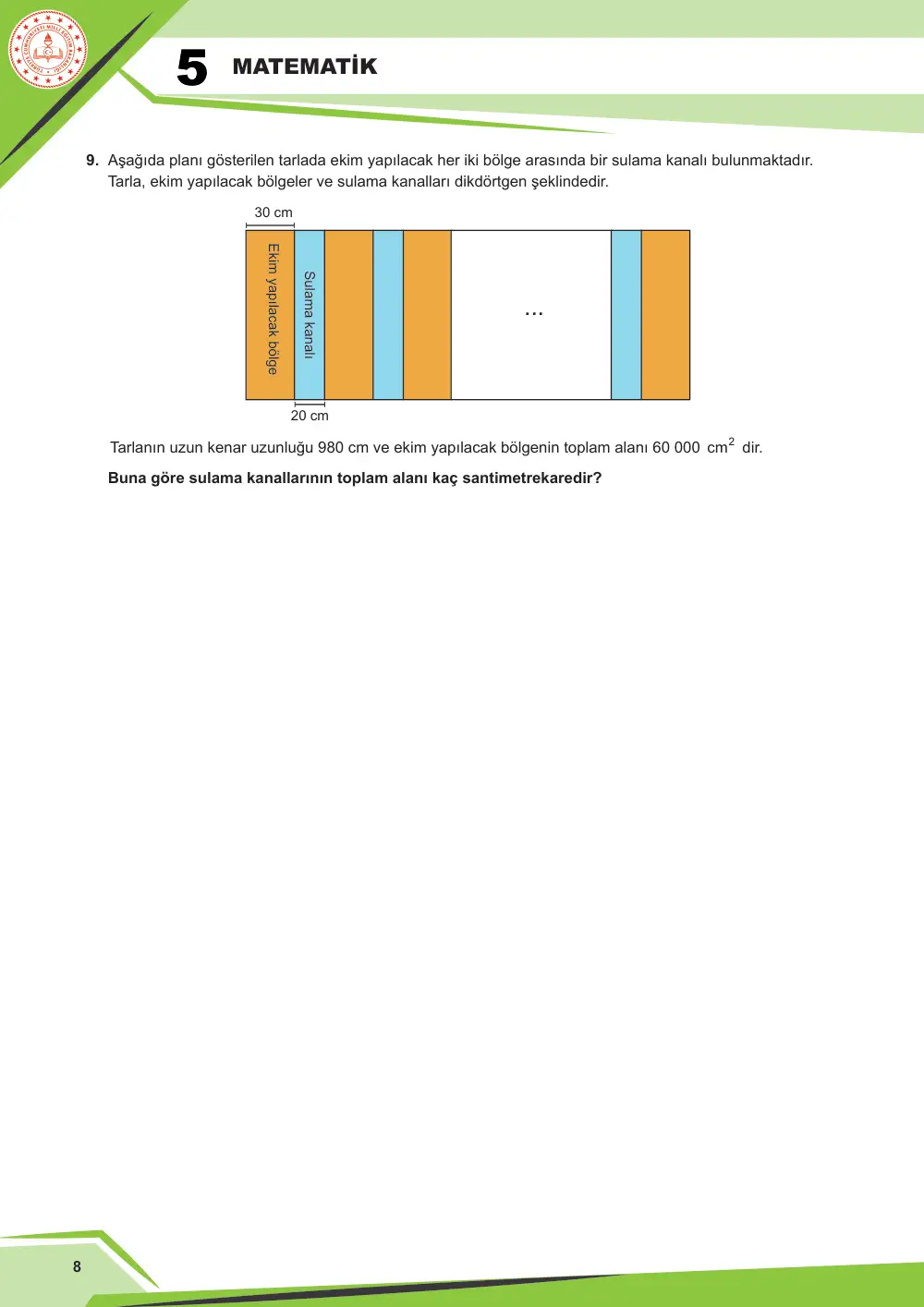 5. Sınıf Matematik Çalışma Kâğıdı: MAT.5.4.4 Dikdörtgenin çevre uzunluğu ve alanı ile ilgili problemleri çözebilme sayfa 8