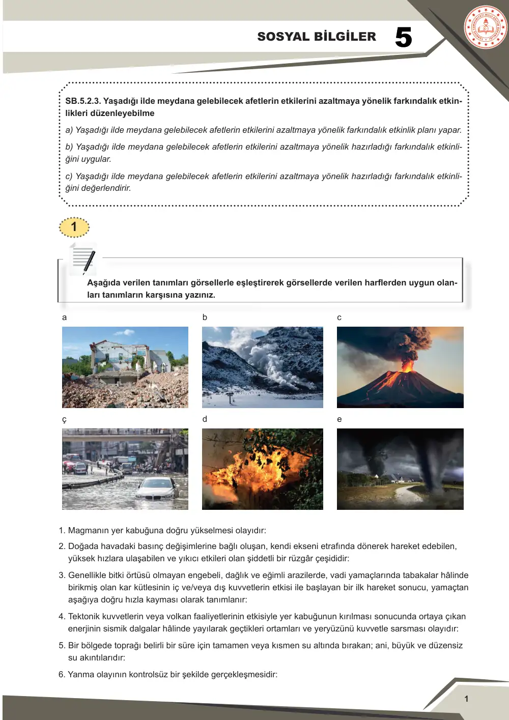5. Sınıf Sosyal Bilgiler Çalışma Kâğıdı: SB.5.2.3 Yaşadığı ilde meydana gelebilecek afetlerin etkilerini azaltmaya yönelik farkındalık etkinlikleri düzenleyebilme