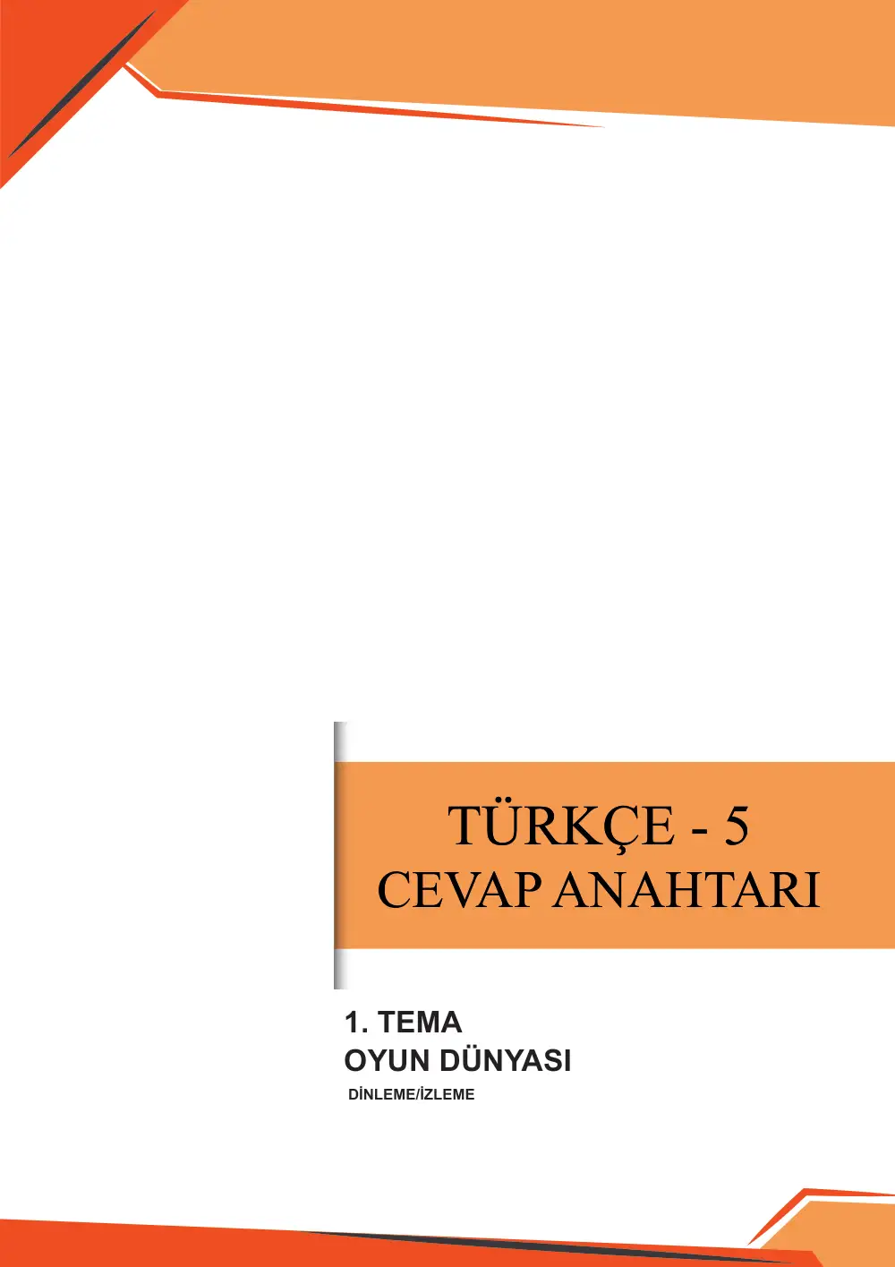 5. Sınıf Türkçe Çalışma Kâğıdı: 1. Tema: Oyun Dünyası – Dinleme/İzleme cevap anahtarı sayfa 1