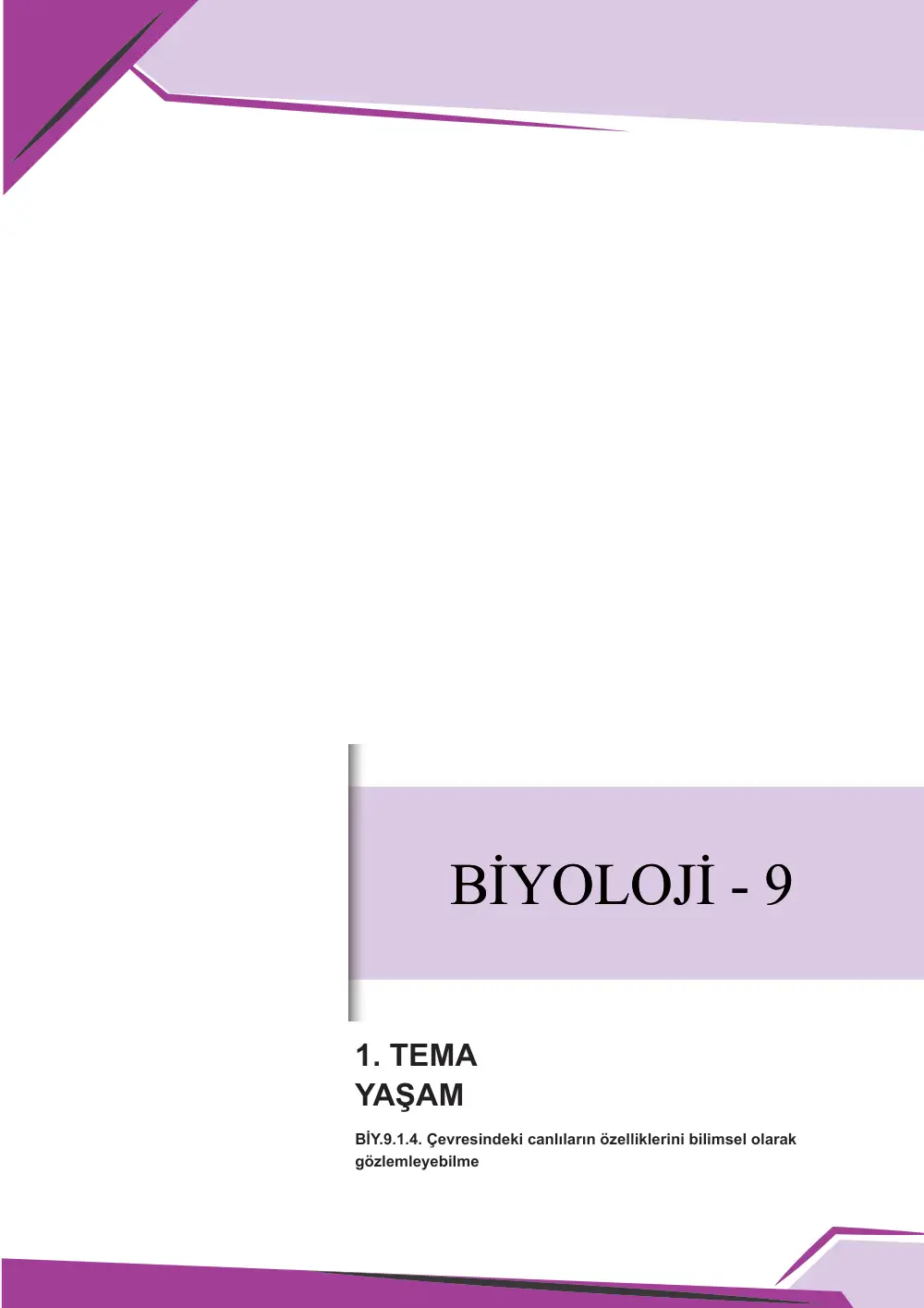 9. Sınıf Biyoloji Çalışma Kâğıdı: BİY.9.1.4 Çevresindeki canlıların özelliklerini bilimsel olarak gözlemleyebilme sayfa 1