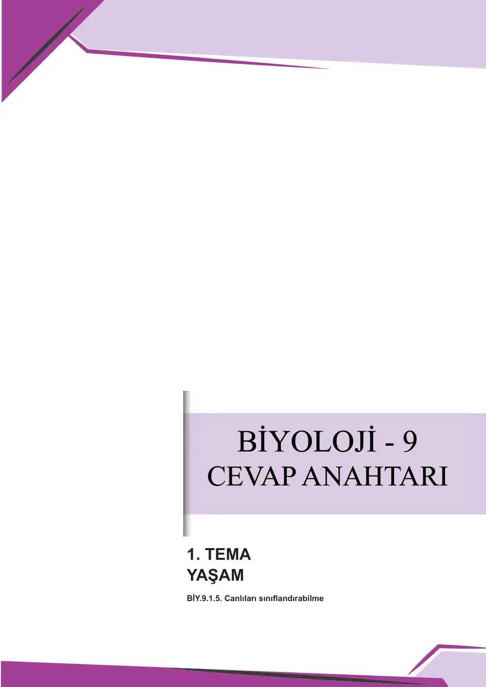 9. Sınıf Biyoloji Çalışma Kâğıdı: BİY.9.1.5 Canlıları sınıflandırabilme cevap anahtarı sayfa 1