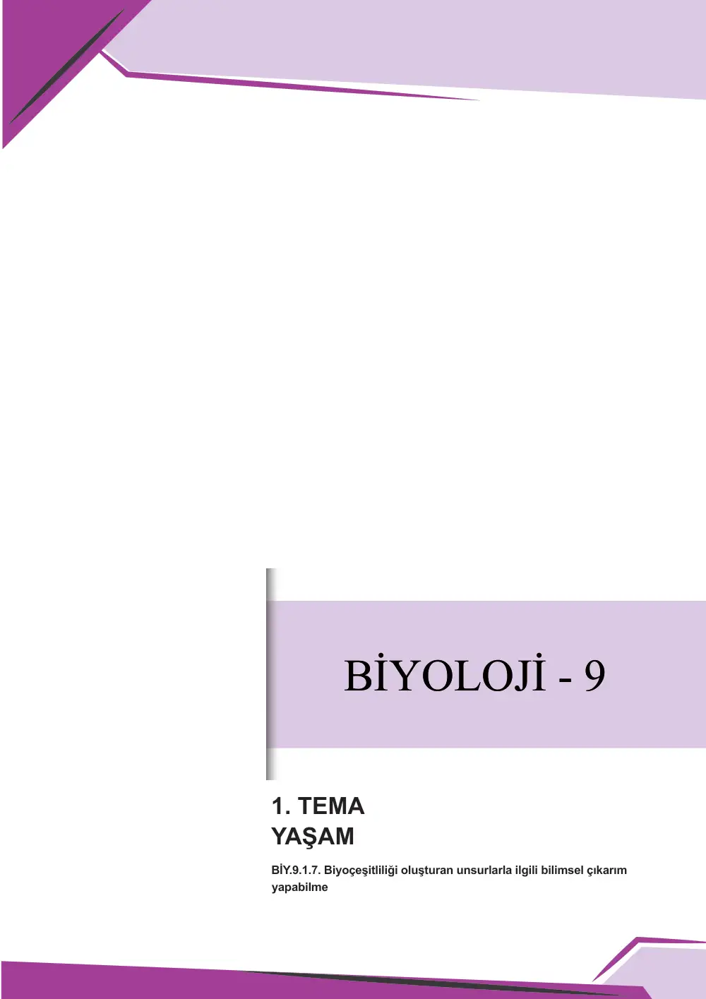 9. Sınıf Biyoloji Çalışma Kâğıdı: BİY.9.1.7 Biyoçeşitliliği oluşturan unsurlarla ilgili bilimsel çıkarım yapabilme sayfa 1