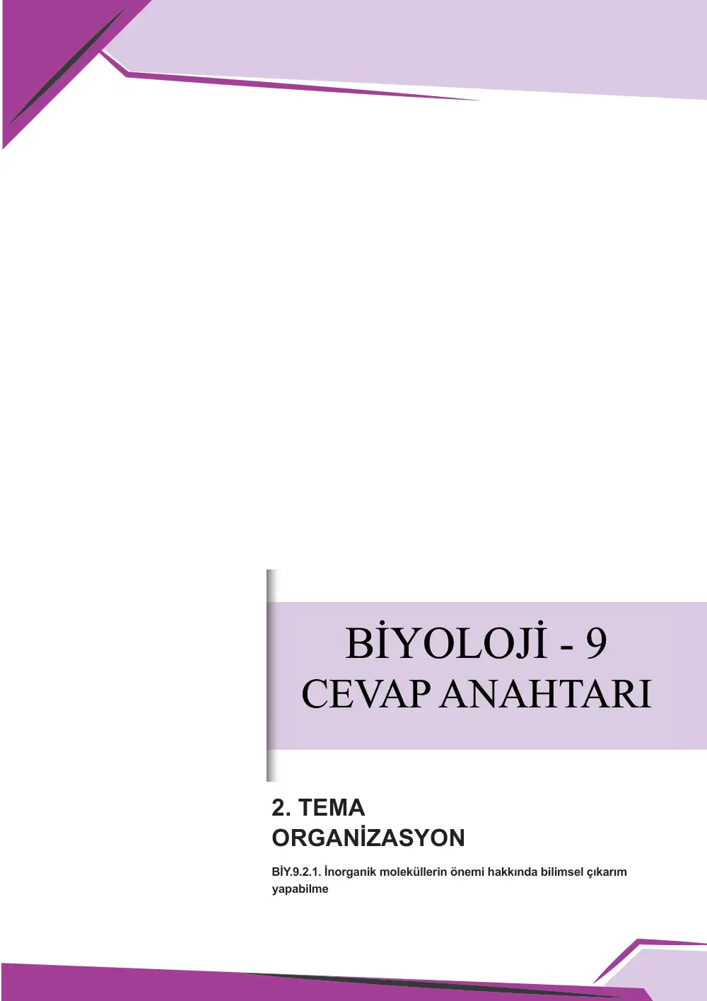 9. Sınıf Biyoloji Çalışma Kâğıdı: BİY.9.2.1 İnorganik moleküllerin önemi hakkında bilimsel çıkarım yapabilme cevap anahtarı sayfa 1