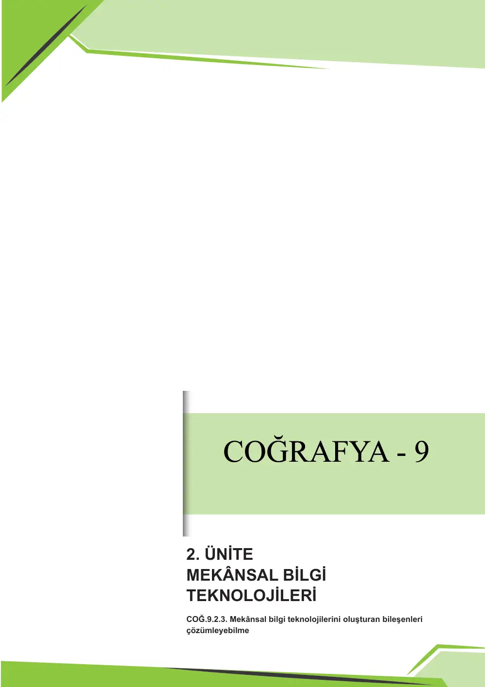 9. Sınıf Coğrafya Çalışma Kâğıdı: COĞ.9.2.3 Mekânsal bilgi teknolojilerini oluşturan bileşenleri çözümleyebilme sayfa 1