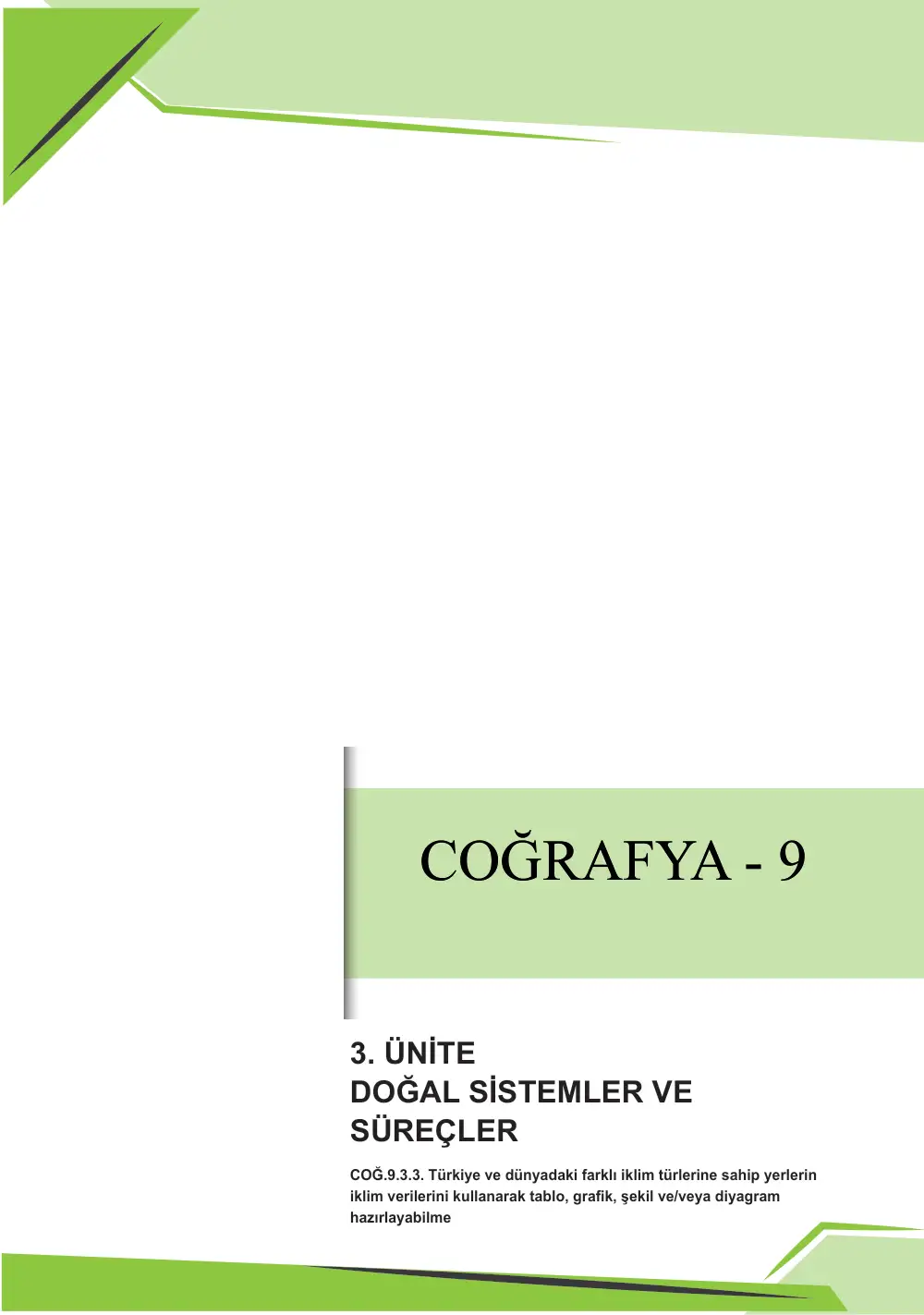 9. Sınıf Coğrafya Çalışma Kâğıdı: COĞ.9.3.3 Türkiye ve dünyadaki farklı iklim türlerine sahip yerlerin iklim verilerini kullanarak tablo, grafik, şekil ve/veya diyagram hazırlayabilme sayfa 1