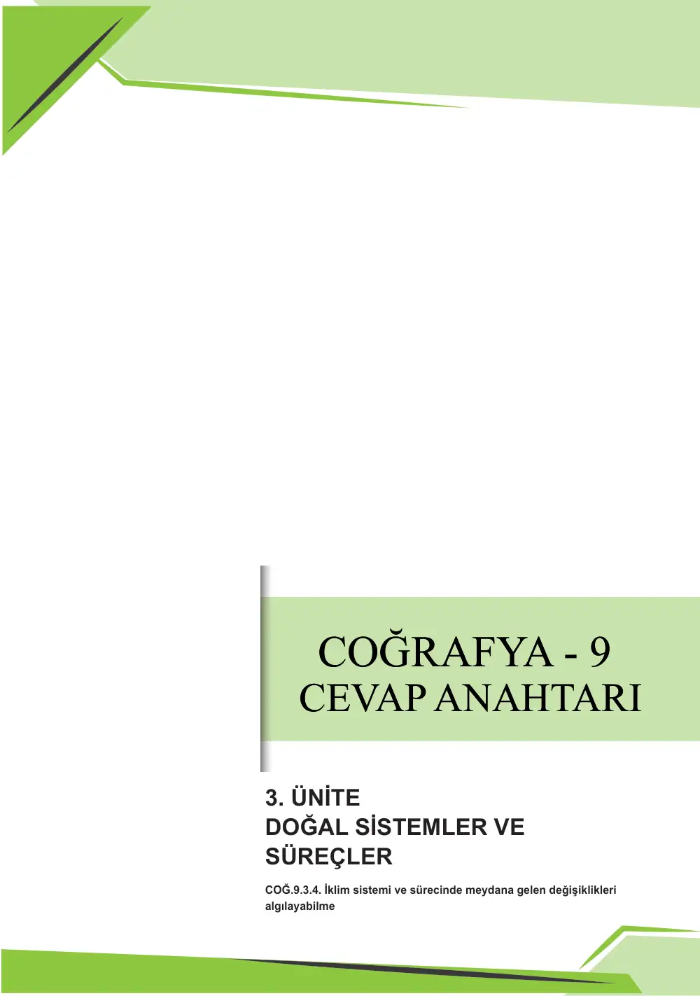 9. Sınıf Coğrafya Çalışma Kâğıdı: COĞ.9.3.4 İklim sistemi ve sürecinde meydana gelen değişiklikleri algılayabilme cevap anahtarı sayfa 1
