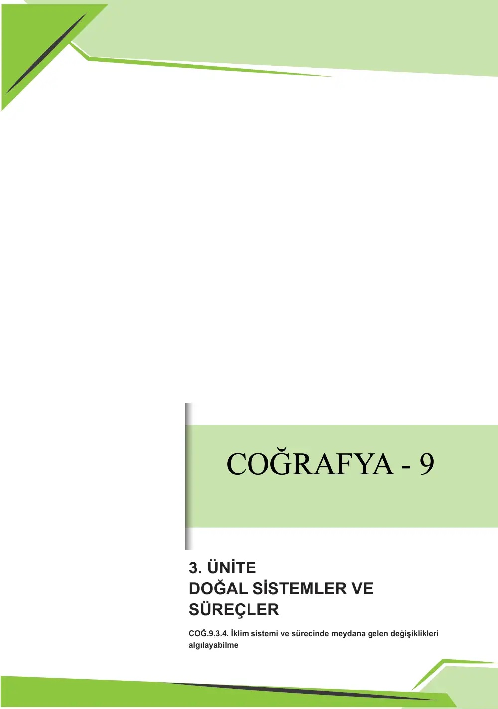 9. Sınıf Coğrafya Çalışma Kâğıdı: COĞ.9.3.4 İklim sistemi ve sürecinde meydana gelen değişiklikleri algılayabilme sayfa 1