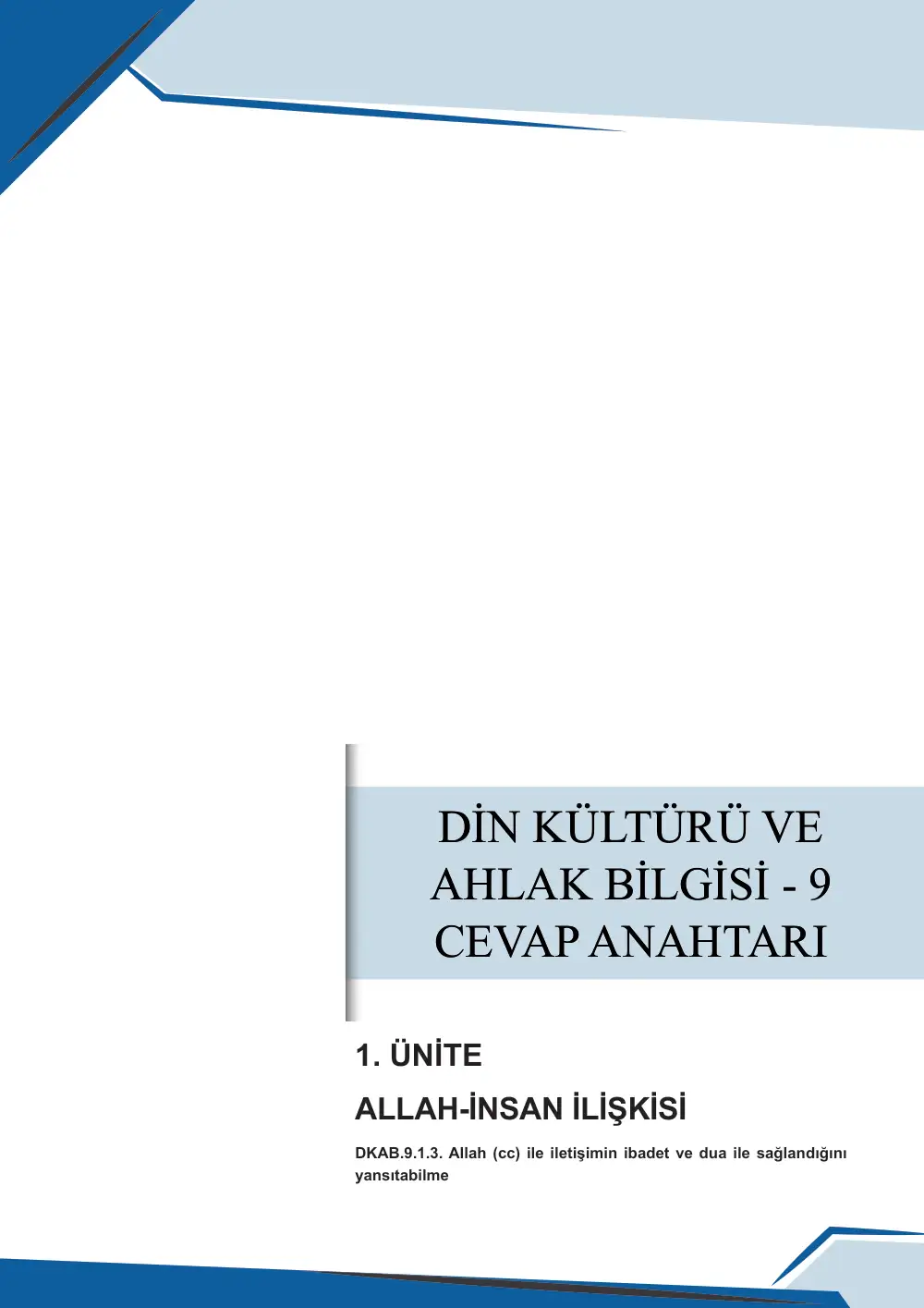9. Sınıf Din Kültürü ve Ahlak Bilgisi Çalışma Kâğıdı: DKAB.9.1.3 Allah (cc) ile iletişimin ibadet ve dua ile sağlandığını yansıtabilme cevap anahtarı sayfa 1