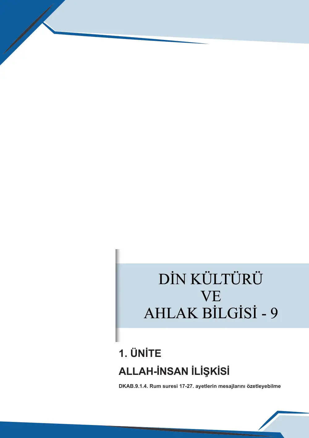 9. Sınıf Din Kültürü ve Ahlak Bilgisi Çalışma Kâğıdı: DKAB.9.1.4 Rum suresi 17-27. ayetlerin mesajlarını özetleyebilme sayfa 1