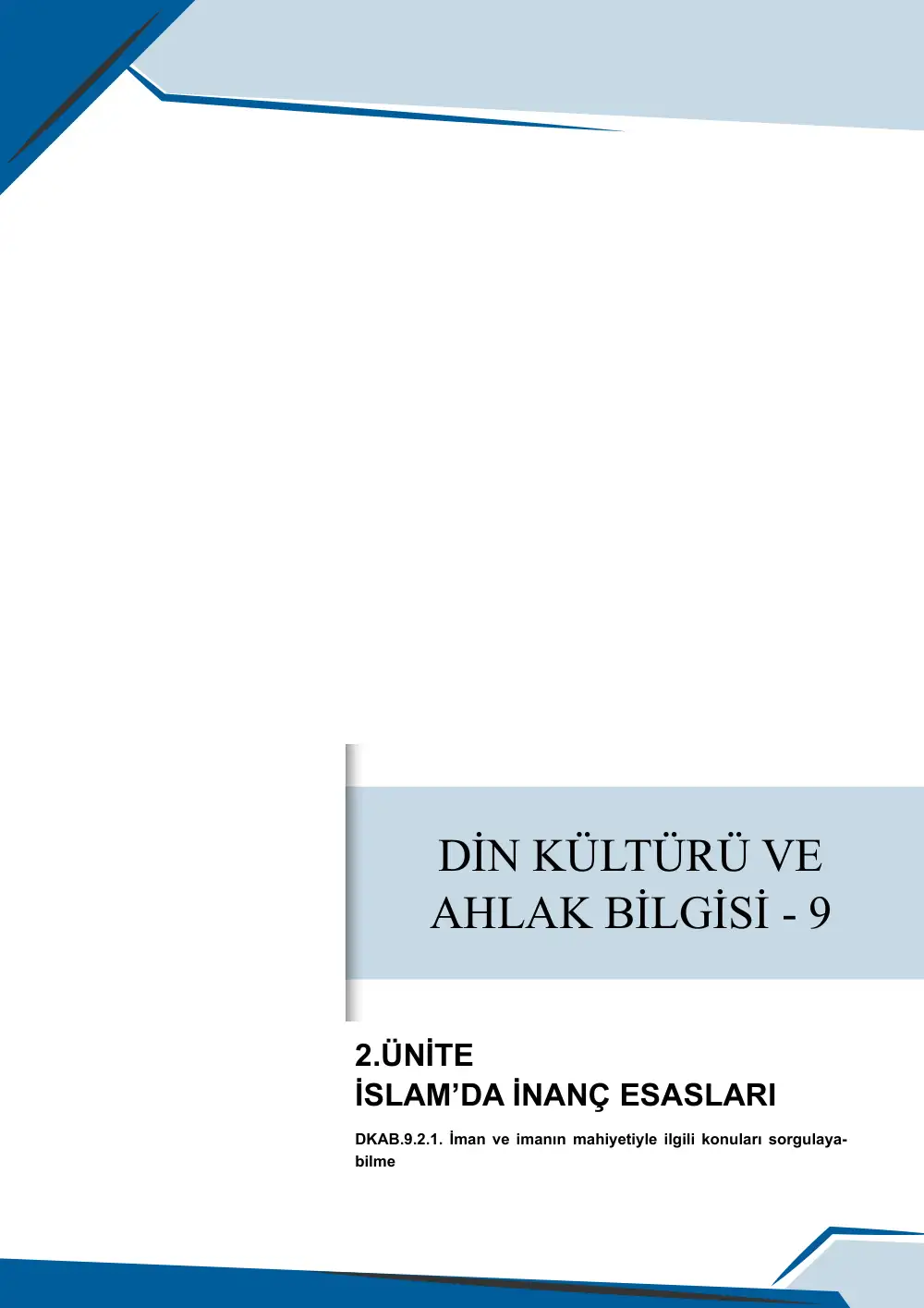 9. Sınıf Din Kültürü ve Ahlak Bilgisi Çalışma Kâğıdı: DKAB.9.2.1 İman ve imanın mahiyetiyle ilgili konuları sorgulayabilme sayfa 1