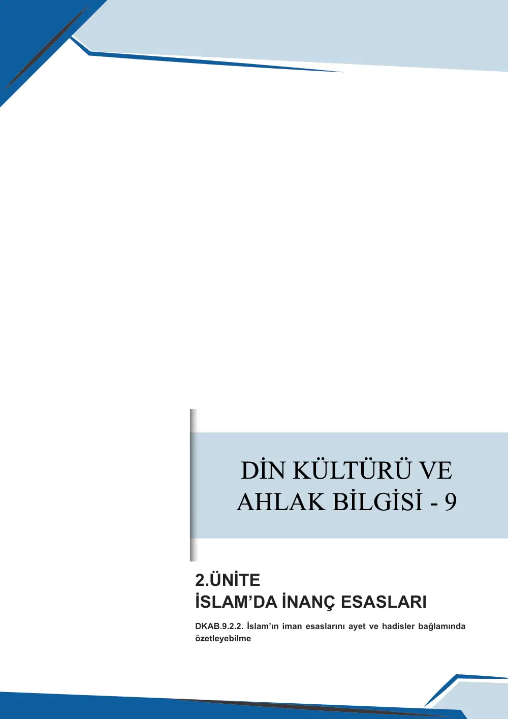 9. Sınıf Din Kültürü ve Ahlak Bilgisi Çalışma Kâğıdı: DKAB.9.2.2 İslam'ın iman esaslarını ayet ve hadisler bağlamında özetleyebilme sayfa 1