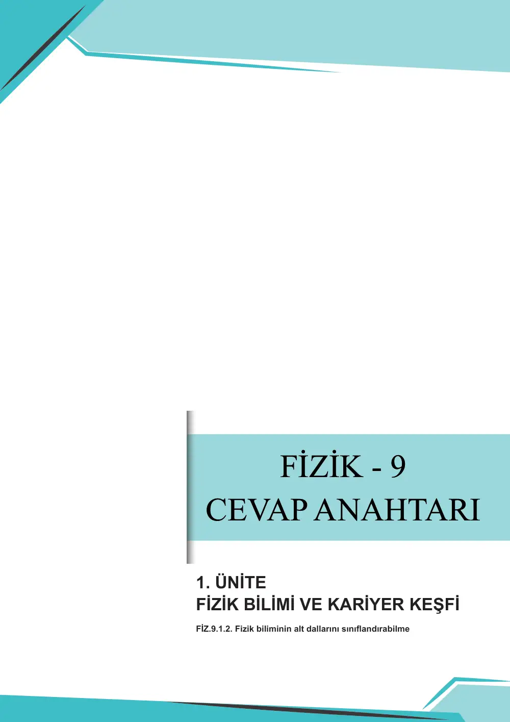 9. Sınıf Fizik Çalışma Kâğıdı: FİZ.9.1.2 Fizik biliminin alt dallarını sınıflandırabilme cevap anahtarı sayfa 1