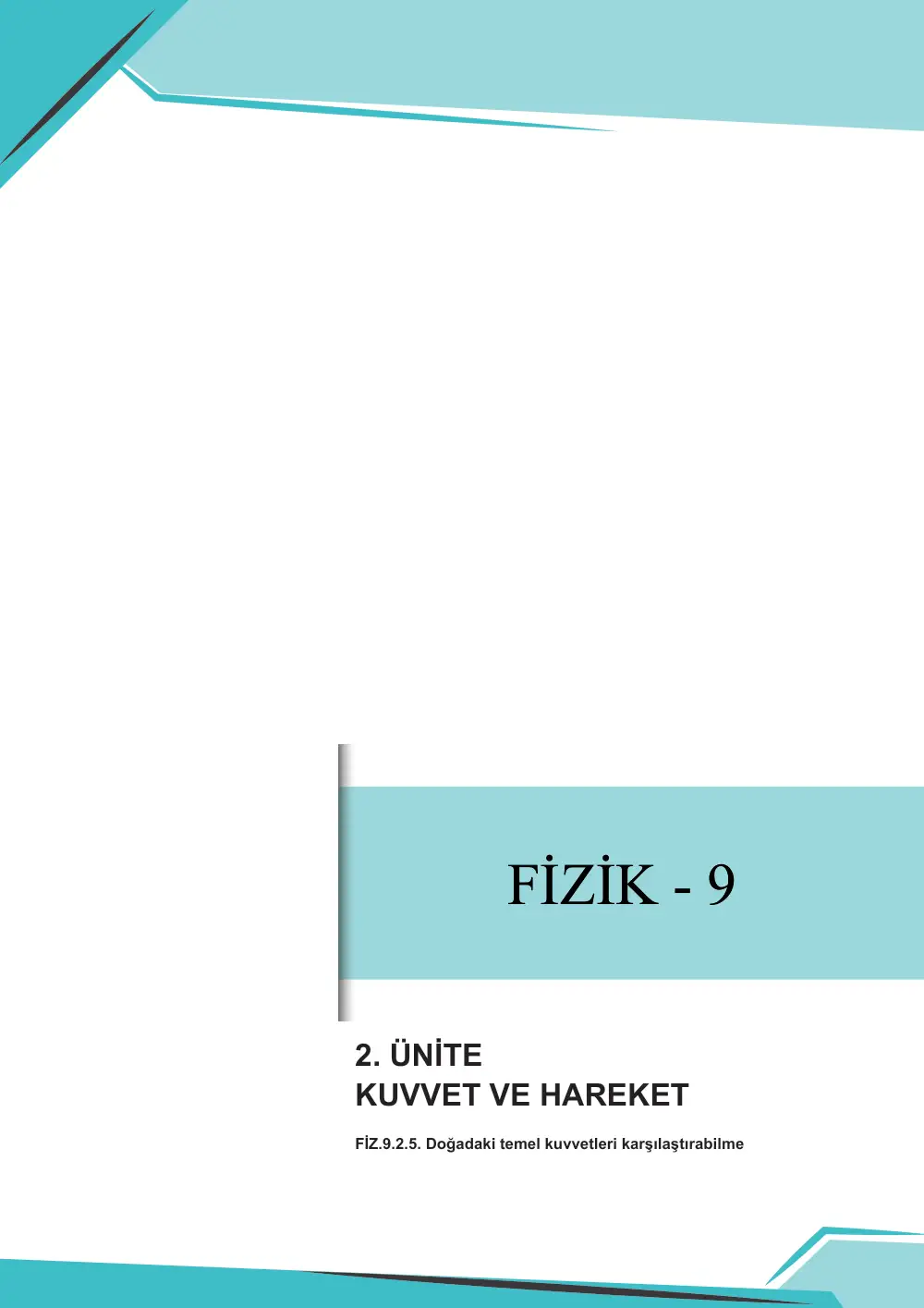 9. Sınıf Fizik Çalışma Kâğıdı: FİZ.9.2.5 Doğadaki temel kuvvetleri karşılaştırabilme sayfa 1
