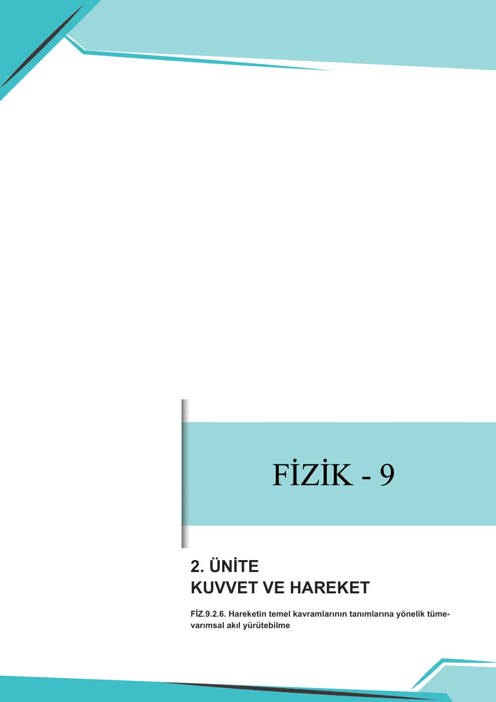 9. Sınıf Fizik Çalışma Kâğıdı: FİZ.9.2.6 Hareketin temel kavramlarının tanımlarına yönelik tümevarımsal akıl yürütebilme sayfa 1