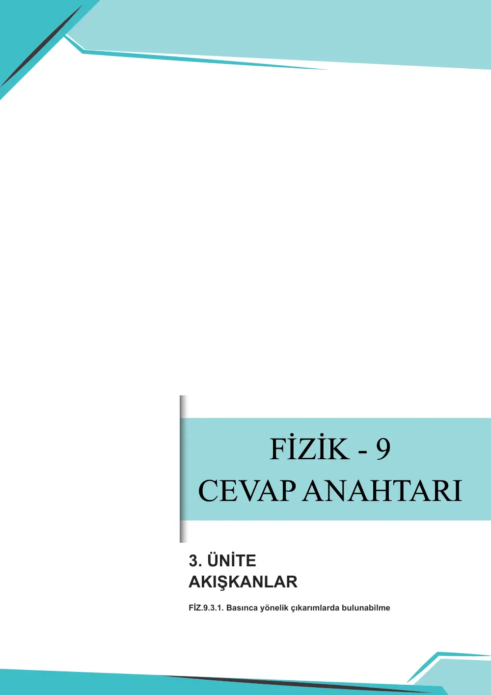 9. Sınıf Fizik Çalışma Kâğıdı: FİZ.9.3.1 Basınca yönelik çıkarımlarda bulunabilme cevap anahtarı sayfa 1
