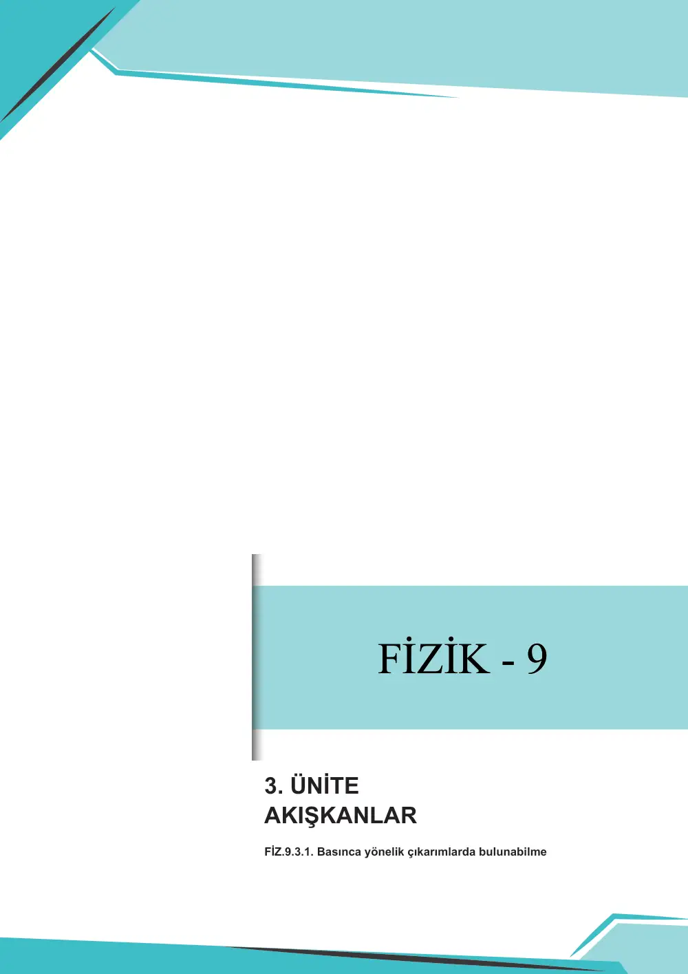 9. Sınıf Fizik Çalışma Kâğıdı: FİZ.9.3.1 Basınca yönelik çıkarımlarda bulunabilme sayfa 1
