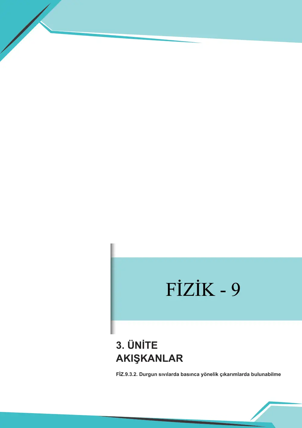 9. Sınıf Fizik Çalışma Kâğıdı: FİZ.9.3.2 Durgun sıvılarda basınca yönelik çıkarımlarda bulunabilme sayfa 1