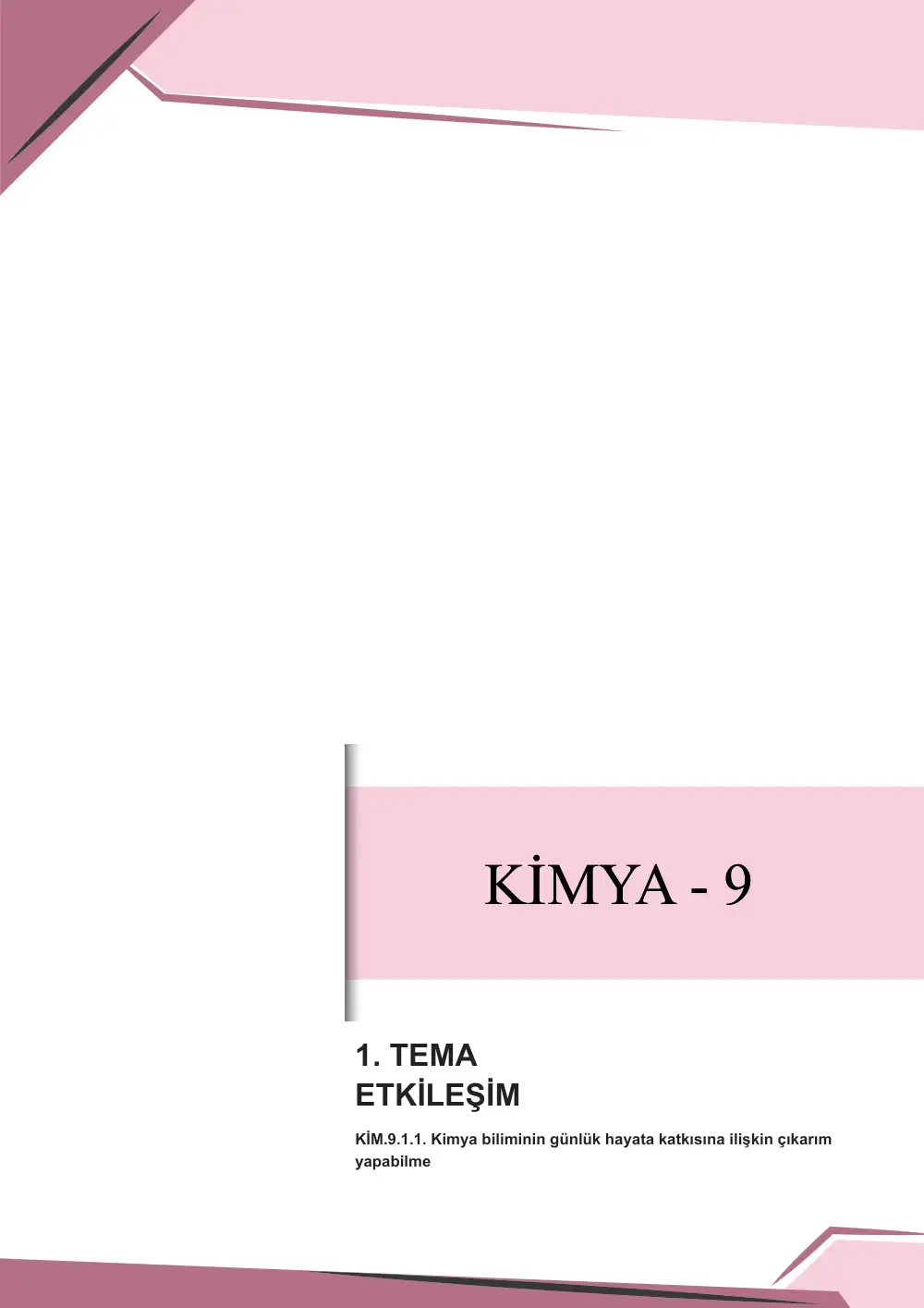 9. Sınıf Kimya Çalışma Kâğıdı: KİM.9.1.1 Kimya biliminin günlük hayata katkısına ilişkin çıkarım yapabilme sayfa 1